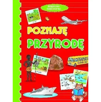 Bystrá hlava Poznaję przyrodę. Książeczka sześciolatka - Anna Wiśniewska