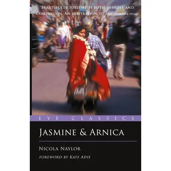 Literární cestopis Jasmine & Arnica - Naylor Nicola