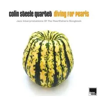 Zahraniční hudba CD Colin Steele Quartet: Diving For Pearls (Jazz Interpretations Of The Pearlfishers Songbook) 2017