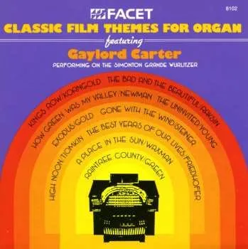 Zahraniční hudba CD Gaylord Carter: Classic Film Themes For Organ 2016