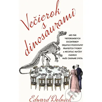Kniha Večierok s dinosaurami - Edward Dolnick Slovart