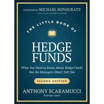 The Little Book of Hedge Funds - Scaramucci, Anthony [EN] (2024, Firma, Wiley John + Sons)