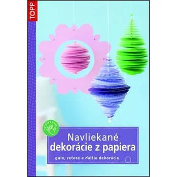 Bystrá hlava Navliekané dekorácie z papiera