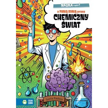 NAUKA rządzi! Z Panią Sonią przez chemiczny świat