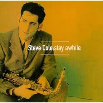 Zahraniční hudba CD Steve Cole: Stay Awhile 2017