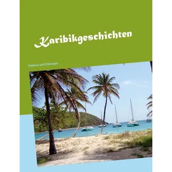 Karibikgeschichten - Heinstein, Gert