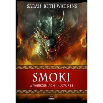 Smoki w wierzeniach i kulturze - Sarah Beth Durst