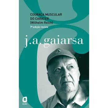 Couraça muscular do caráter (Wilhelm Reich) - Gaiarsa, J. A.