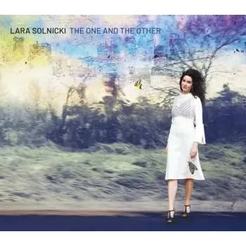 Zahraniční hudba CD Lara Solnicki: The One And The Other DIGI 2021 Digipack