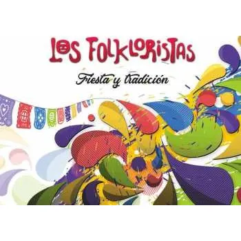 Zahraniční hudba CD Los Folkloristas: Fiesta Y Tradición DIGI 2024 Digipack