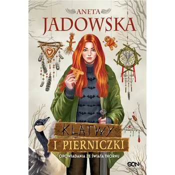 Klątwy i pierniczki. Opowiadania ze świata Thornu - Aneta Jadowska