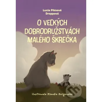 Kniha O veľkých dobrodružstvách malého škrečka - Lucia Piknová Droppová Slovart