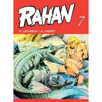 Rahan 7 - Roger Lécureux, André Chéret…