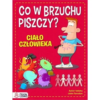 Bystrá hlava Co w brzuchu piszczy? Ciało człowieka - John Farndon