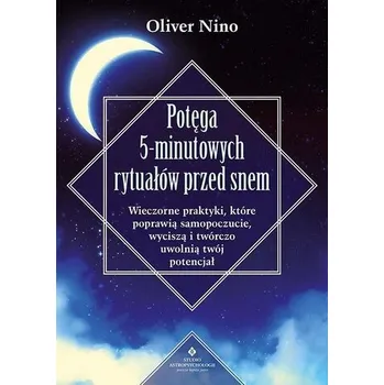 Potęga 5-minutowych rytuałów przed snem - Oliver Niño