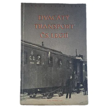 Dvacátý transport čs. legií - ANTIKVARIÁT (Jaroslav Křížek)