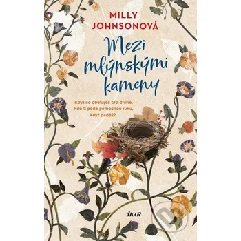 Kniha Mezi mlýnskými kameny - Milly Johnsonová (2023) [E-kniha]