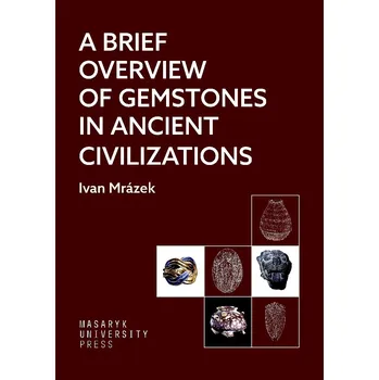 A Brief Overview of Gemstones in Ancient Civilizations - Ivan Mrázek