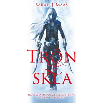 Trón zo skla (1.diel) - Sarah J. Maas