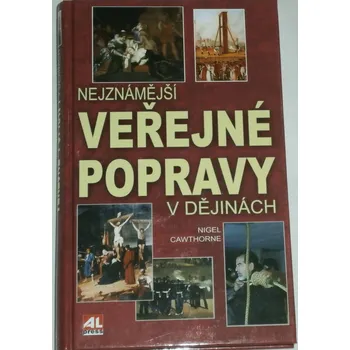 Literární biografie Cawthorne Nigel - Nejznámější veřejné popravy v dějinách