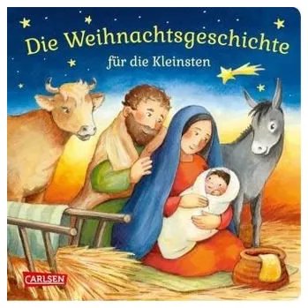 Die Weihnachtsgeschichte für die Kleinsten - Hofmann, Julia
