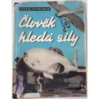 Literární biografie Gutwirth Václav - Člověk hledá síly