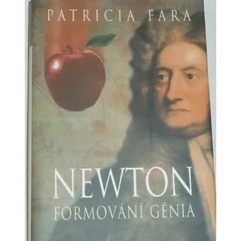 Fara Patricia - Newton: Formování génia