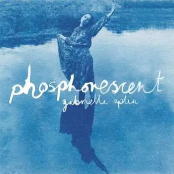 Zahraniční hudba LP Gabrielle Aplin: Phosphorescent 2023