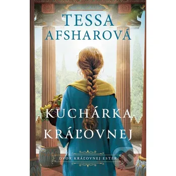 Kniha Kuchárka kráľovnej - Tessa Afshar Kumran