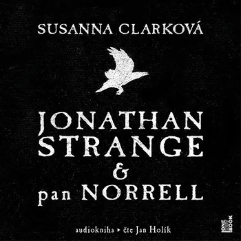 Jonathan Strange & pan Norrel Audiokniha