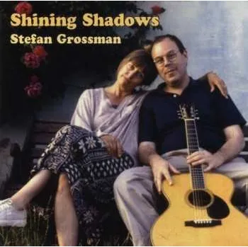 Zahraniční hudba CD Stefan Grossman: Shining Shadows 2010
