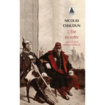 L'ete en enfer: Napoleon III dans la debacle – Chaudun (FR)