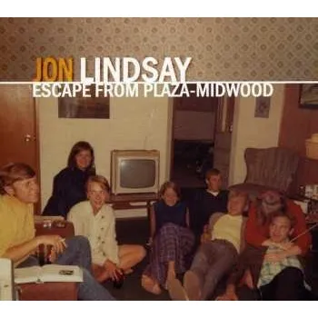 Zahraniční hudba CD Jon Lindsay: Escape From Plaza-Midwood 2010