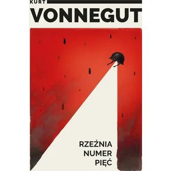 Rzeźnia numer pięć - Kurt Vonnegut