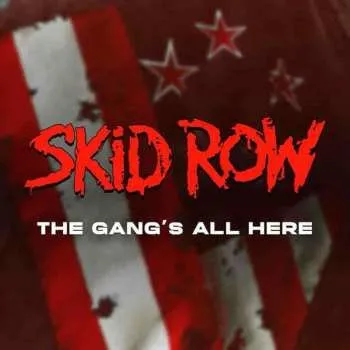 Zahraniční hudba LP Skid Row: The Gang's All Here LTD | CLR 2022 180g Red Transparent Vinyl Limited Edition