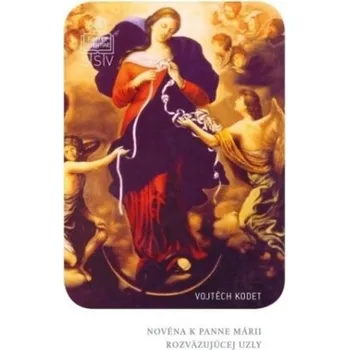 Novéna k Panne Márii rozväzujúcej uzly - Vojtěch Kodet