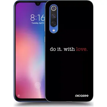 Pouzdro na mobilní telefon Picasee silikonový průhledný obal pro Xiaomi Mi 9 SE - Do it. With love.