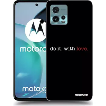 Pouzdro na mobilní telefon Picasee silikonový průhledný obal pro Motorola Moto G72 - Do it. With love.