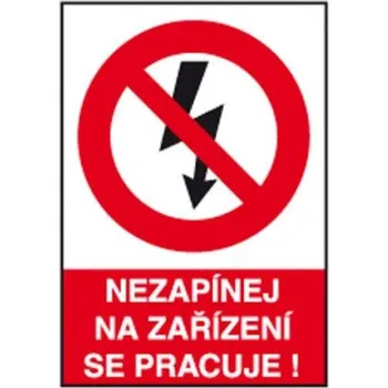 Značení Nezapínej na zařízení se pracuje ! Magnetikcá fólie A4