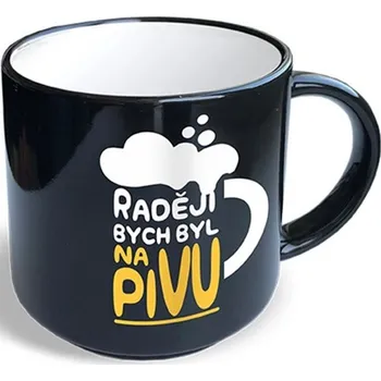Vtipný hrnek Raději bych byl na pivu