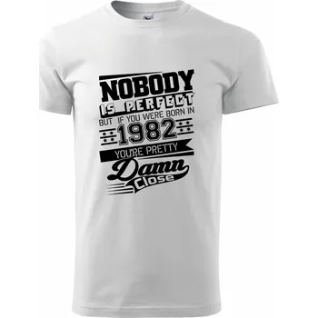 Pánské tričko Nobody is perfect - 1982 - Triko extra velké (5-8XL) - 7XL ( Bílá )