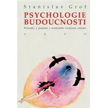 Psychologie budoucnosti - Stanislav…