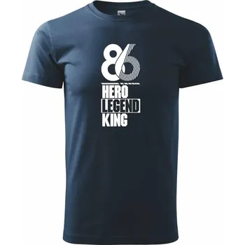 Pánské tričko Hero, Legend, King x Queen 1986 - Triko extra velké (5-8XL) - 6XL ( Námořní modrá (velmi tmavá - téměř černá) )