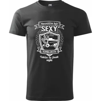 Nesnáším být sexy - Kombajnista, Kombajnistka - Triko extra velké (5-8XL) - 8XL ( Černá )