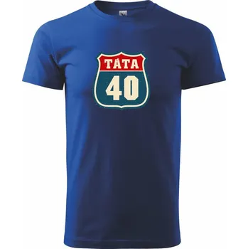 Pánské tričko Táta 40 - Triko extra velké (5-8XL) - 6XL ( Královská modrá )