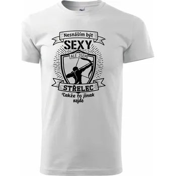 Nesnáším být sexy - Střelec - Triko extra velké (5-8XL) - 7XL ( Bílá )