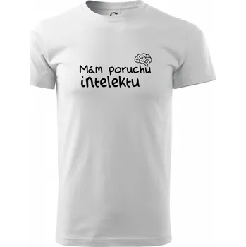 Pánské tričko Mám poruchu intelektu - Triko extra velké (5-8XL) - 8XL ( Bílá )