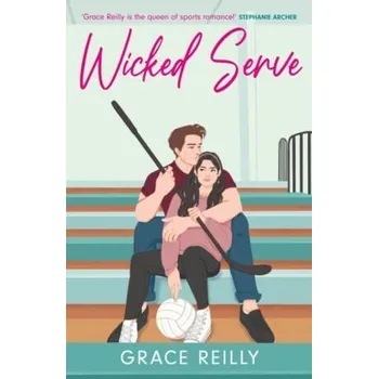 Cizojazyčná kniha Wicked Serve: MUST-READ spicy hockey romance from the TikTok sensation! Perfect for fans of ICEBREAKER - Grace Reilly