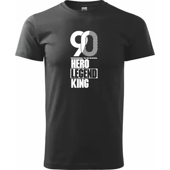 Hero, Legend, King x Queen 1990 - Triko extra velké (5-8XL) - 6XL ( Černá )