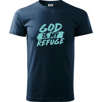 Pánské tričko GOD IS MY REFUGE - Triko extra velké (5-8XL) - 8XL ( Námořní modrá (velmi tmavá - téměř černá) )